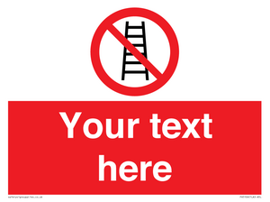 Custom No Ladders Sign